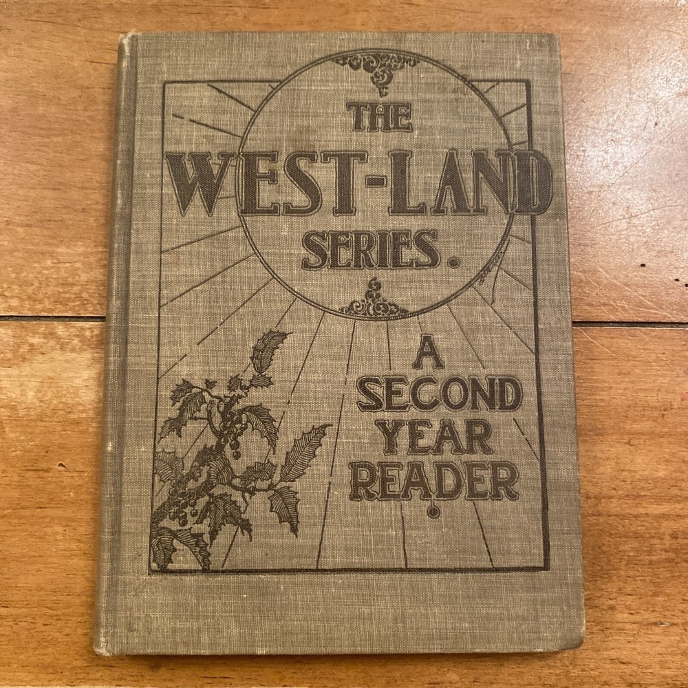 Antique The West-Land Series Second Year Reader 1900 Washington State HC